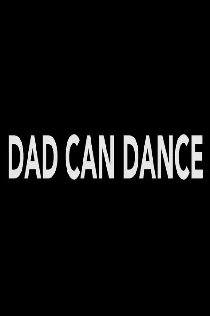 Dad Can Dance