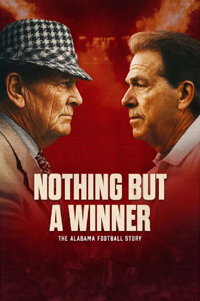 Nothing But a Winner: The Alabama Football Story