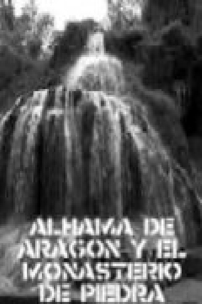 Alhama de Aragón y el Monasterio de Piedra