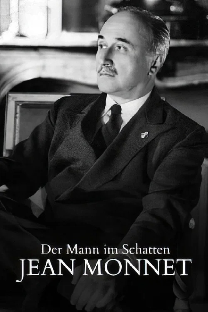 Der Mann im Schatten - Das unglaubliche Leben des Jean Monnet