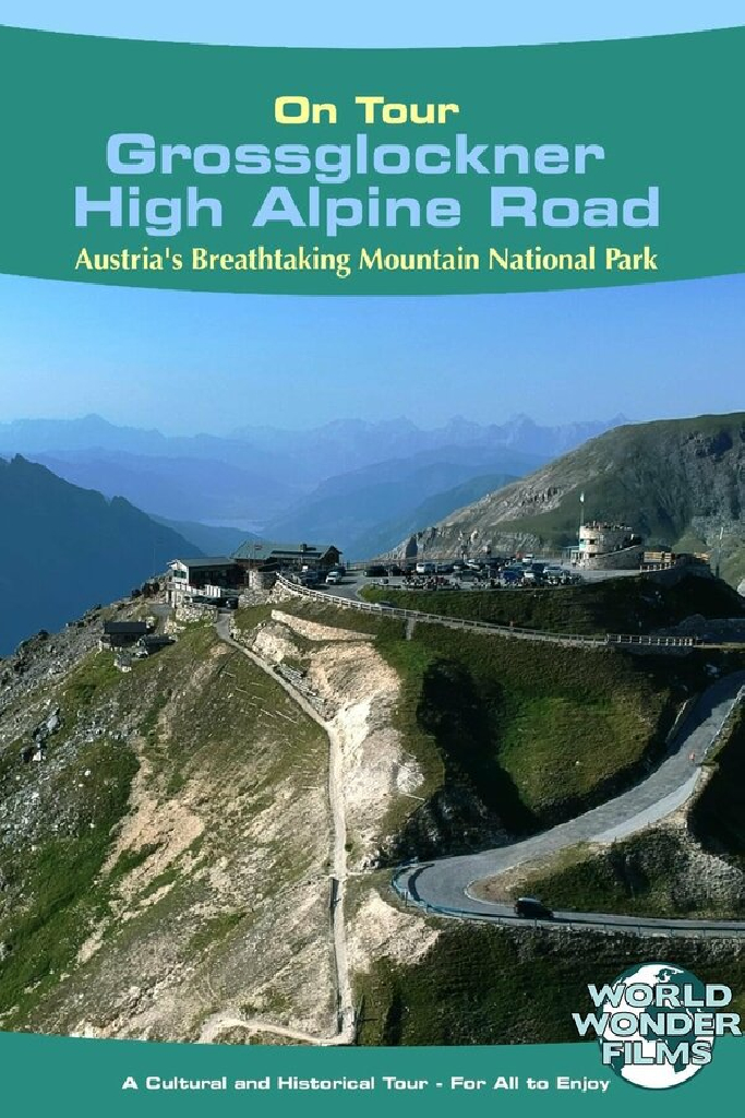 Grossglockner - Arcadia World on Tour Travel Films
