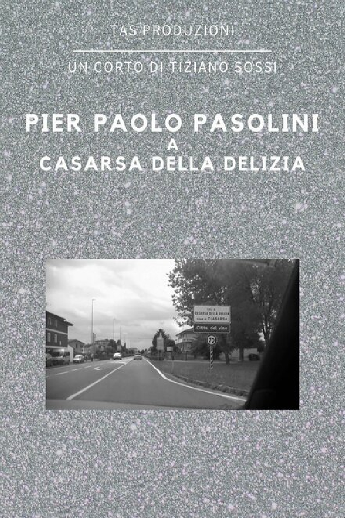 Pier Paolo Pasolini a Casarsa della Delizia