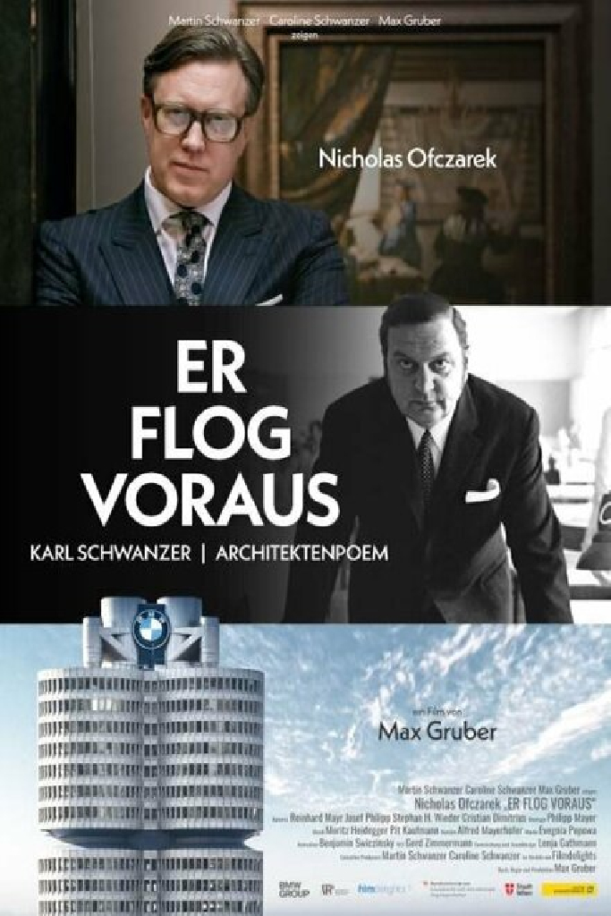 Er flog voraus – Karl Schwanzer I Architektenpoem