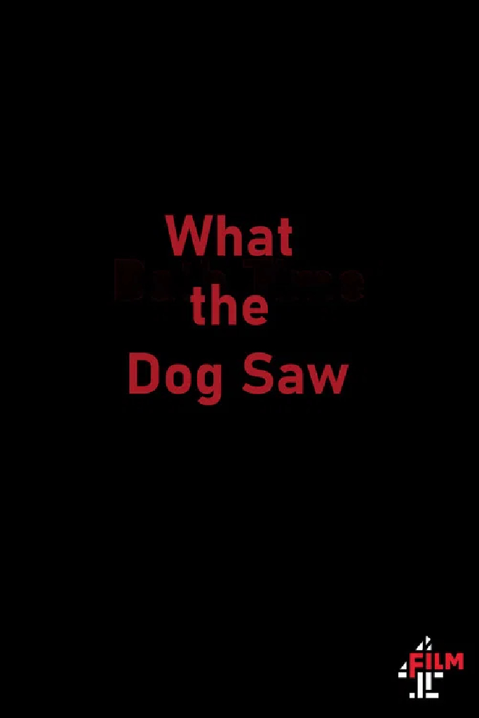 What the Dog Saw