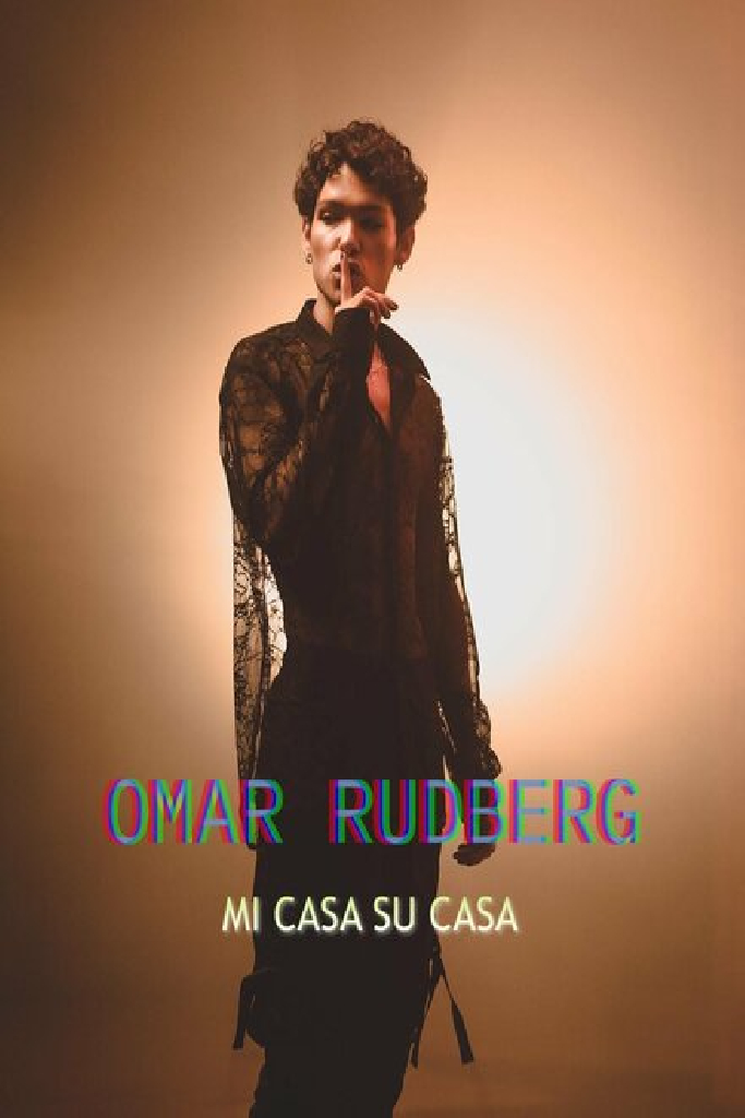 Omar Rudberg: Mi Casa Su Casa