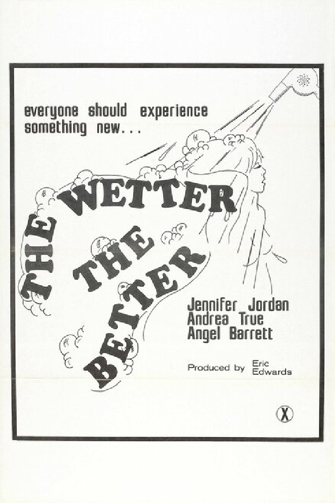 The Wetter the Better