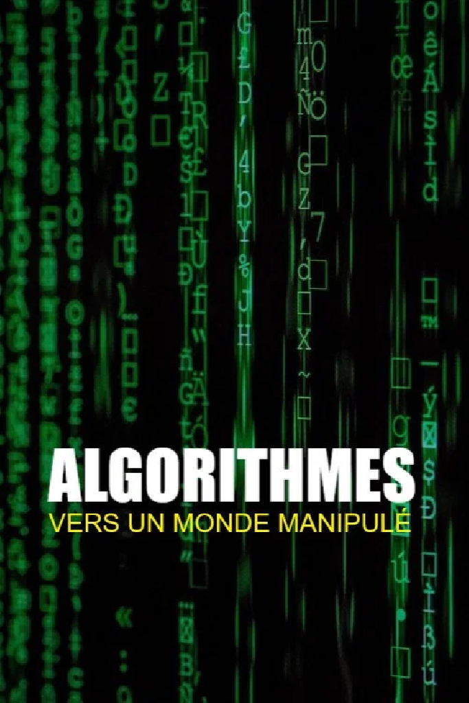 Algorithmes - vers un monde manipulé