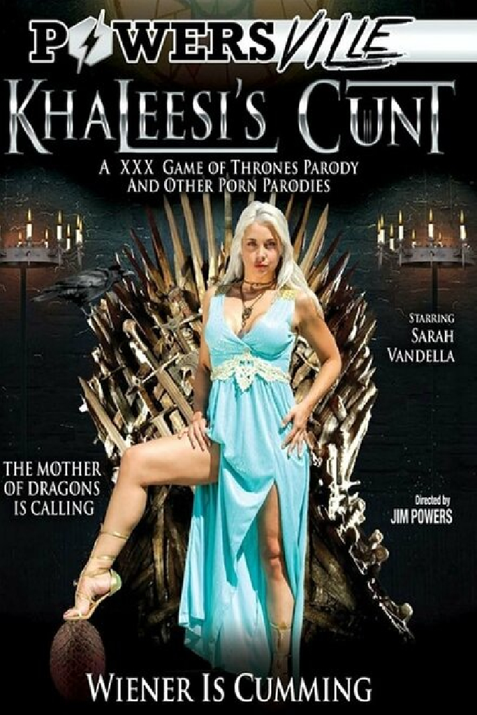 Khaleesi's Cunt: A XXX Game of Thrones Parody and Other Porn Parodies