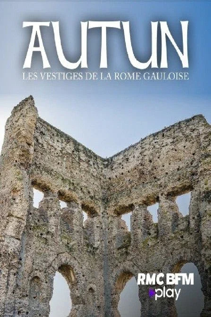 Autun: Rome's Forgotten Sister