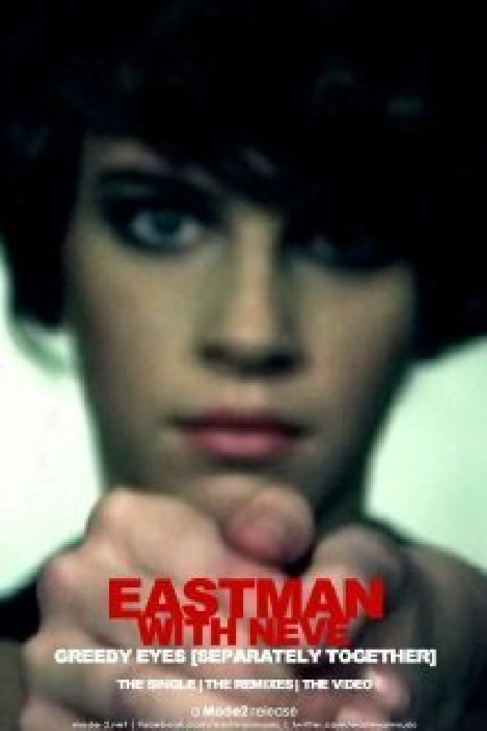 Eastman feat. Neve: Greedy Eyes