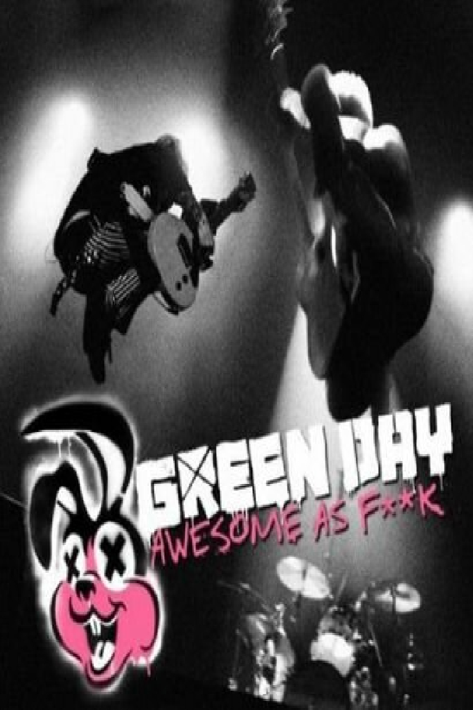 Green Day: Awesome As F**K