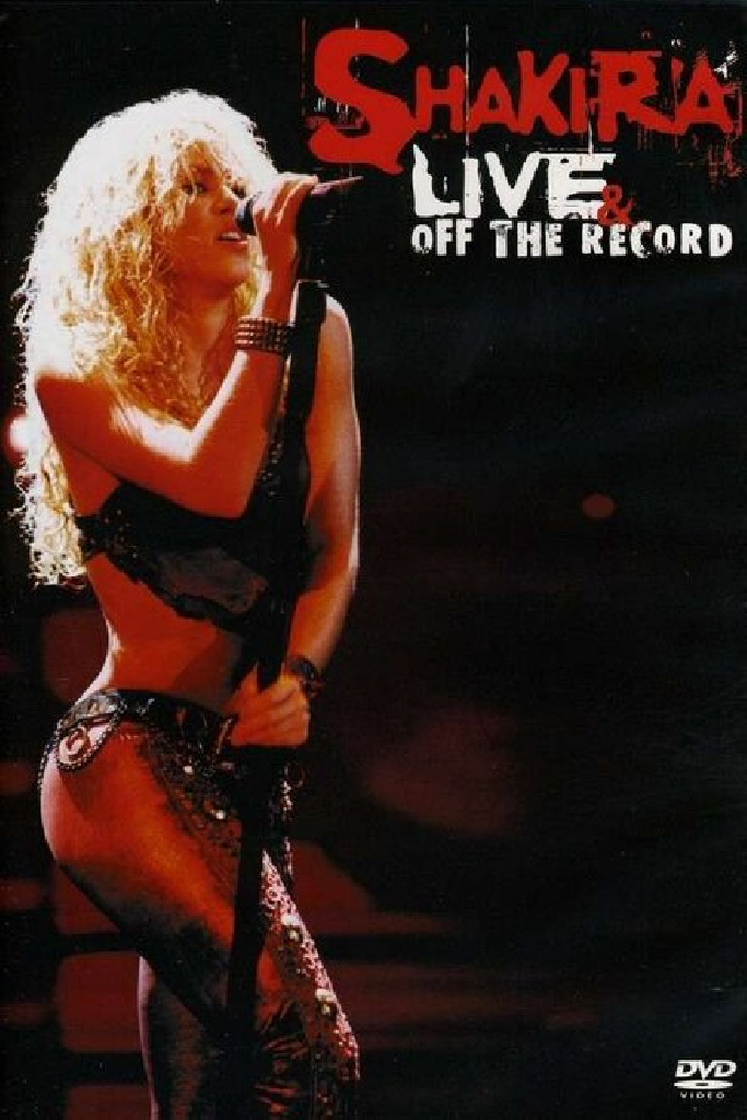 Shakira: Live & Off the Record