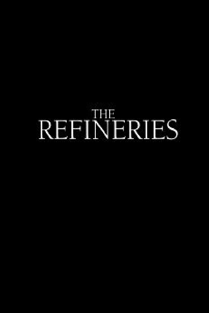 The Refineries