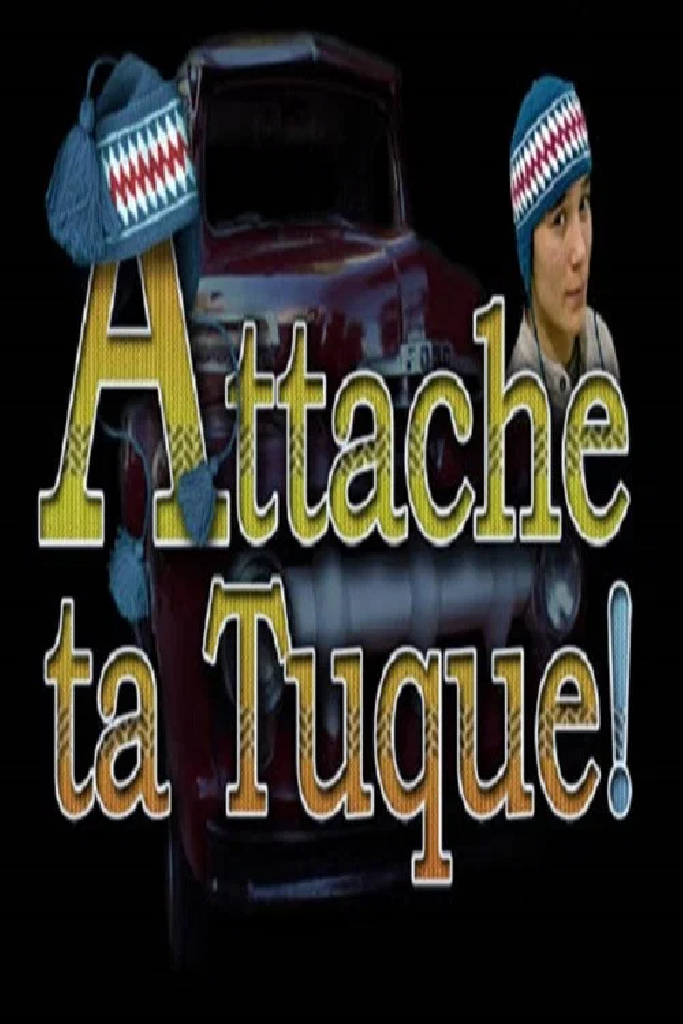 Attache ta tuque!