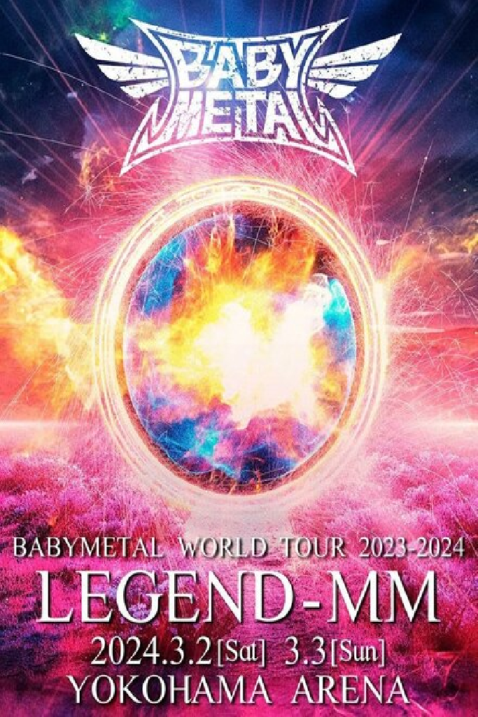 Babymetal: World Tour 2023 - 2024 Legend - MM