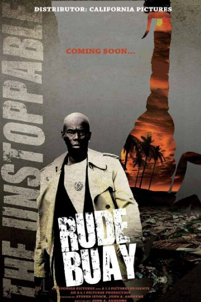 Rude Buay ... The Unstoppable
