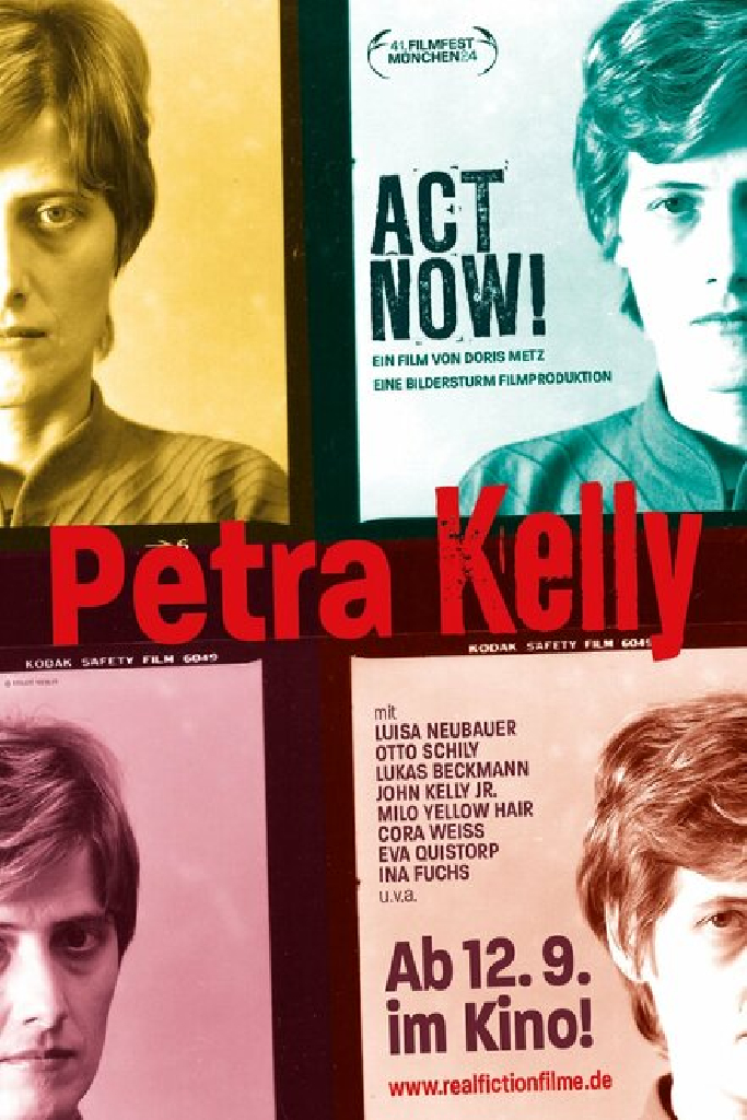 Petra Kelly - Act Now!