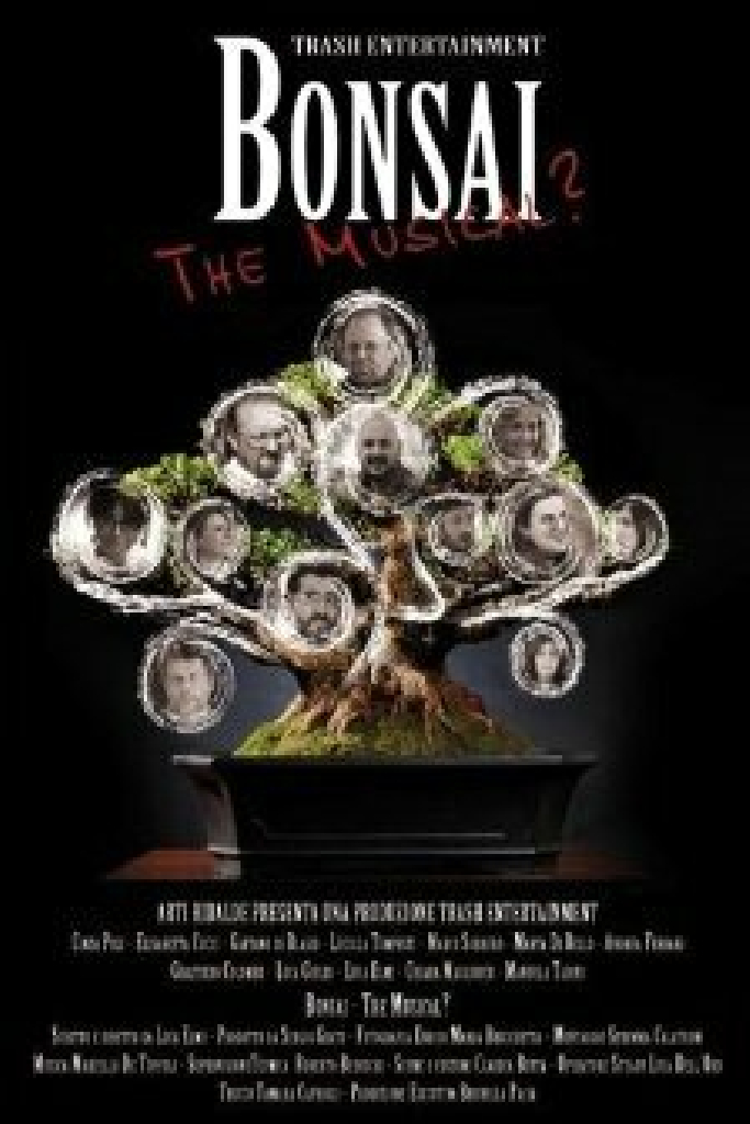 Bonsai: The Musical?