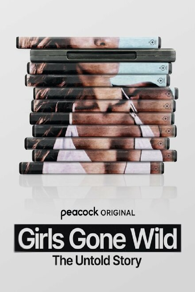 Girls Gone Wild: Нерассказанная история