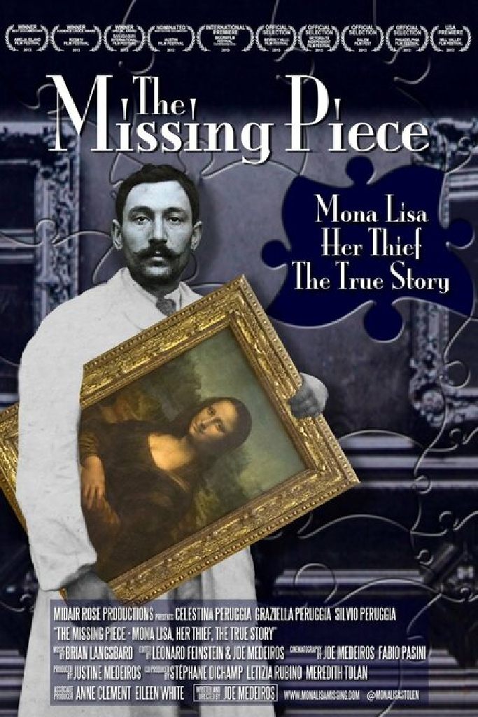 The Missing Piece: Mona Lisa, Her Thief, the True Story
