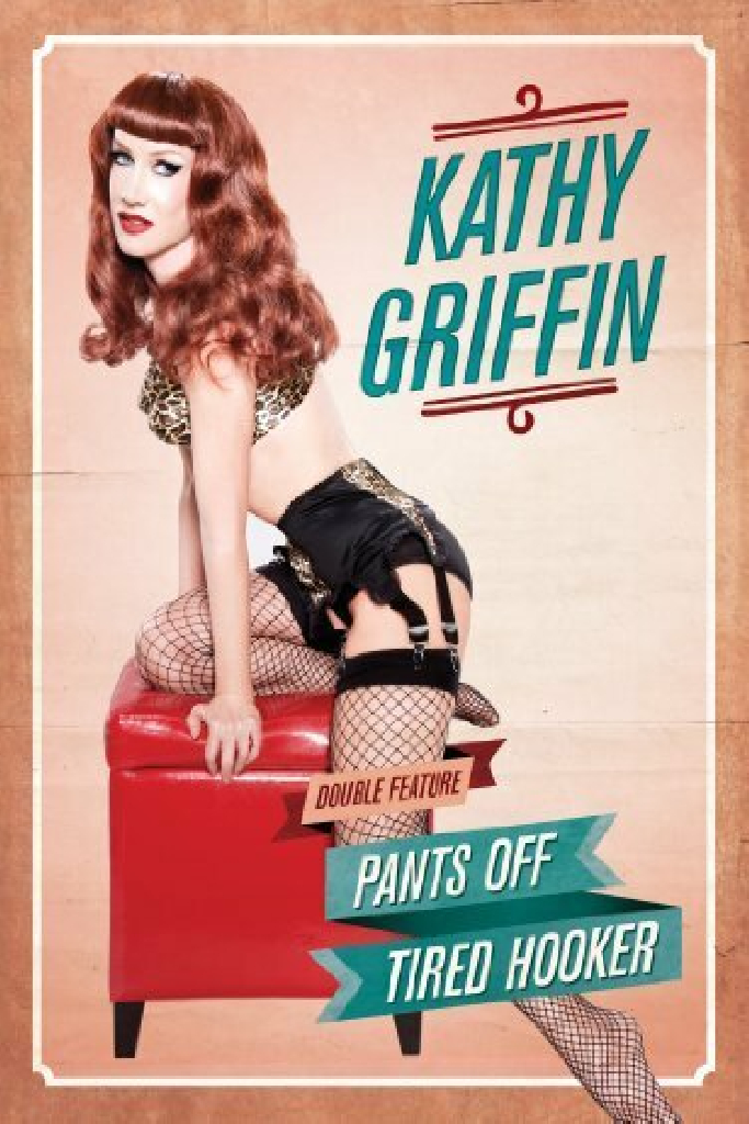 Kathy Griffin: Tired Hooker