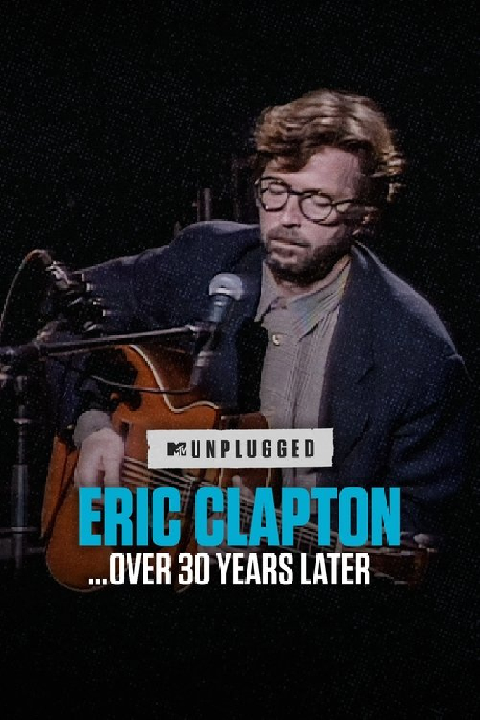 Eric Clapton Unplugged… Over 30 Years Later