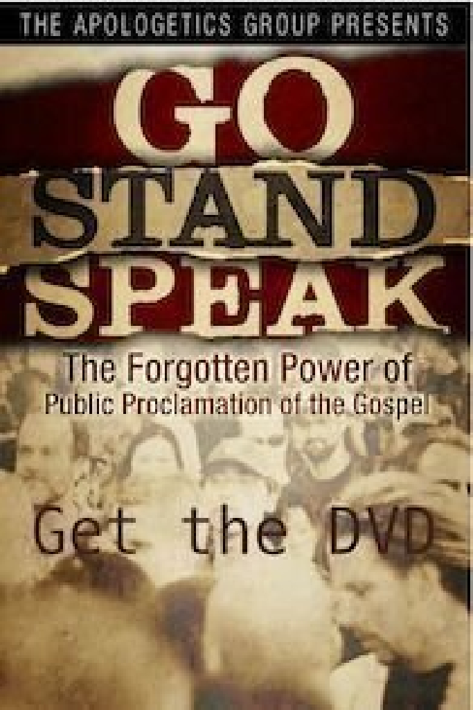 Go Stand Speak: The Forgotten Power of the Public Proclamation of the Gospel