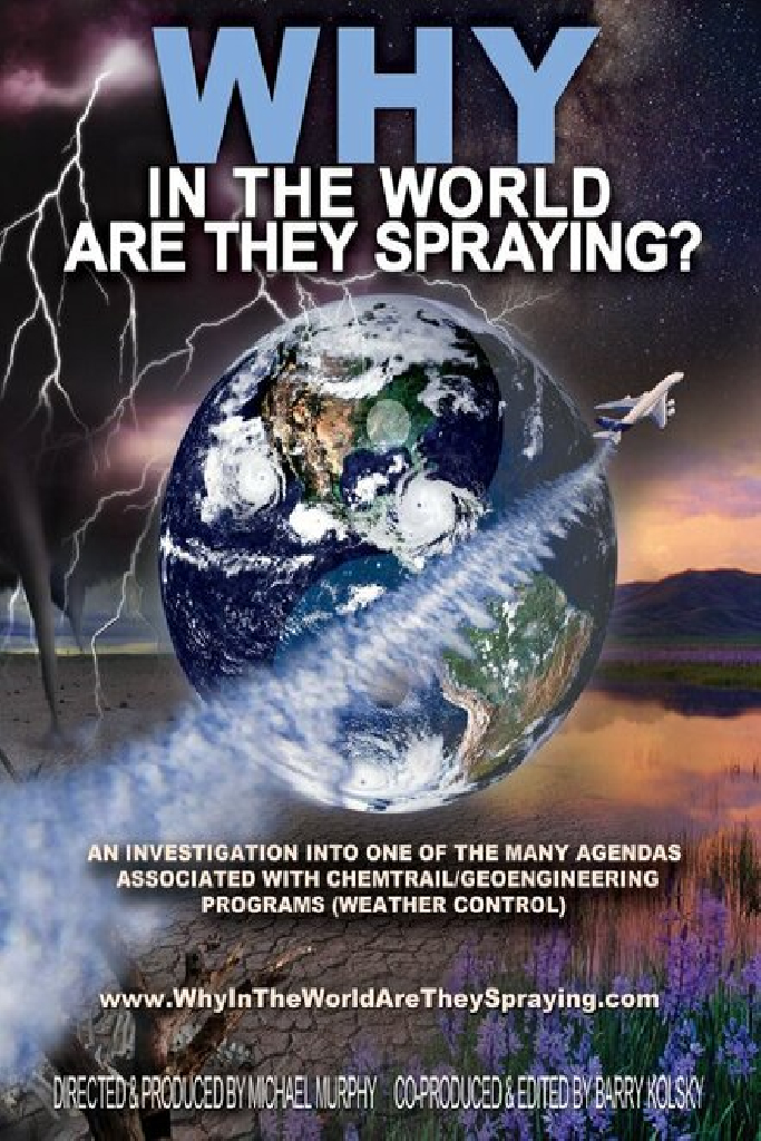 Why In The World Are They Spraying?