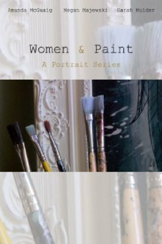 Women & Paint: Three Artist Portraits