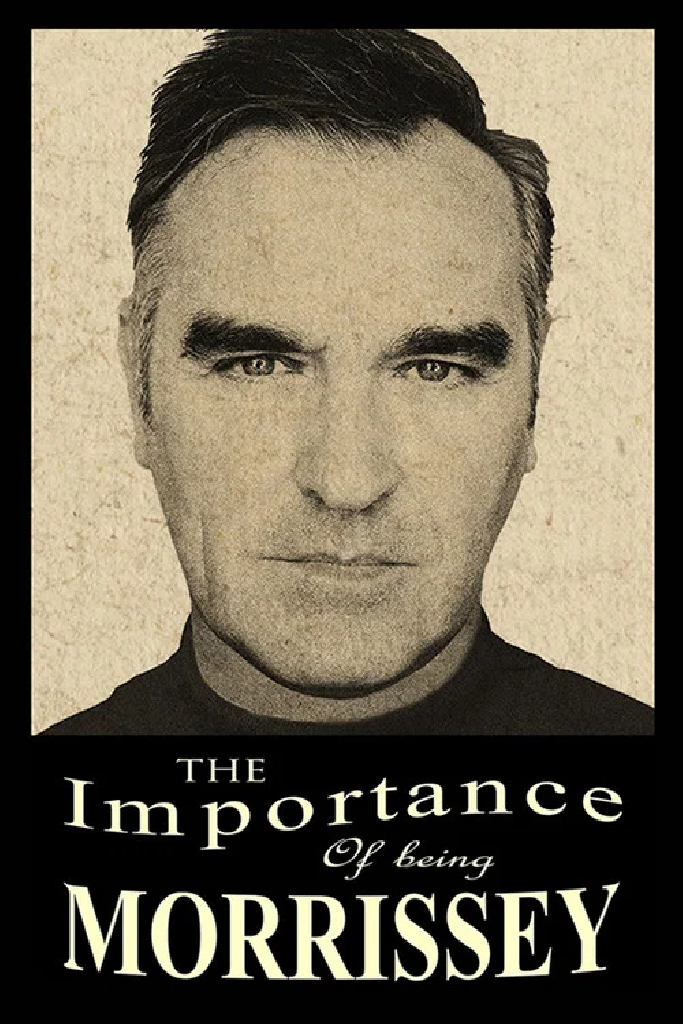 The Importance of Being Morrissey