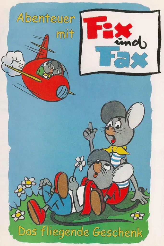 Abenteuer mit Fix und Fax - Das fliegende Geschenk