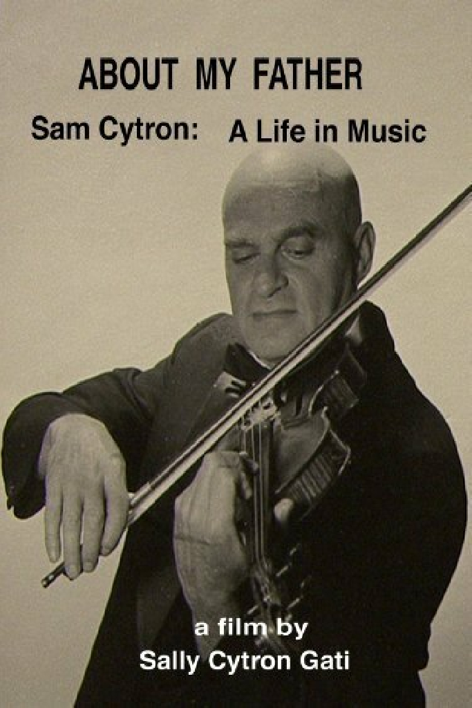 About My Father: Sam Cytron - A Life in Music