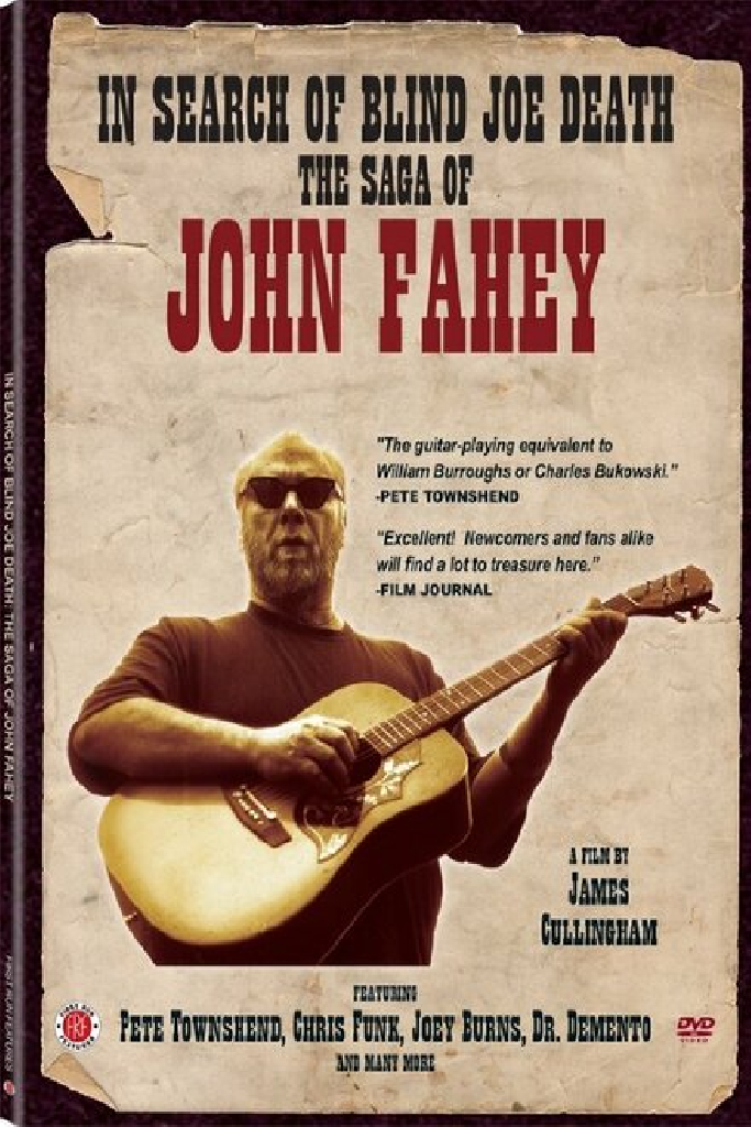 In Search of Blind Joe Death: The Saga of John Fahey