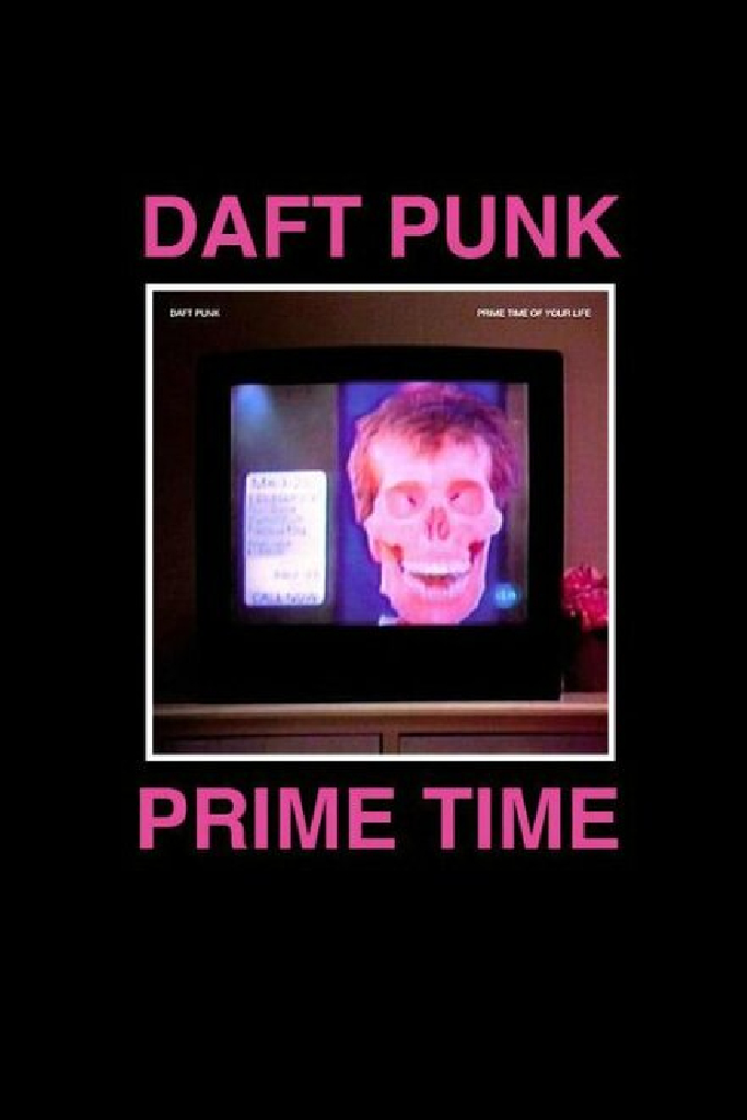 Daft Punk: The Prime Time of Your Life