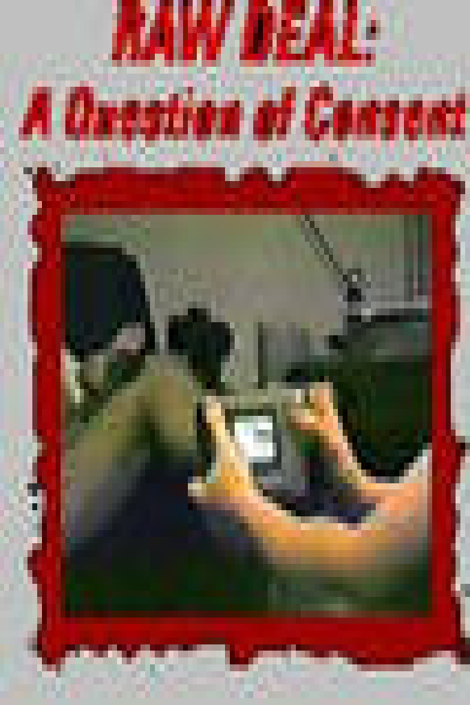 Raw Deal: A Question Of Consent
