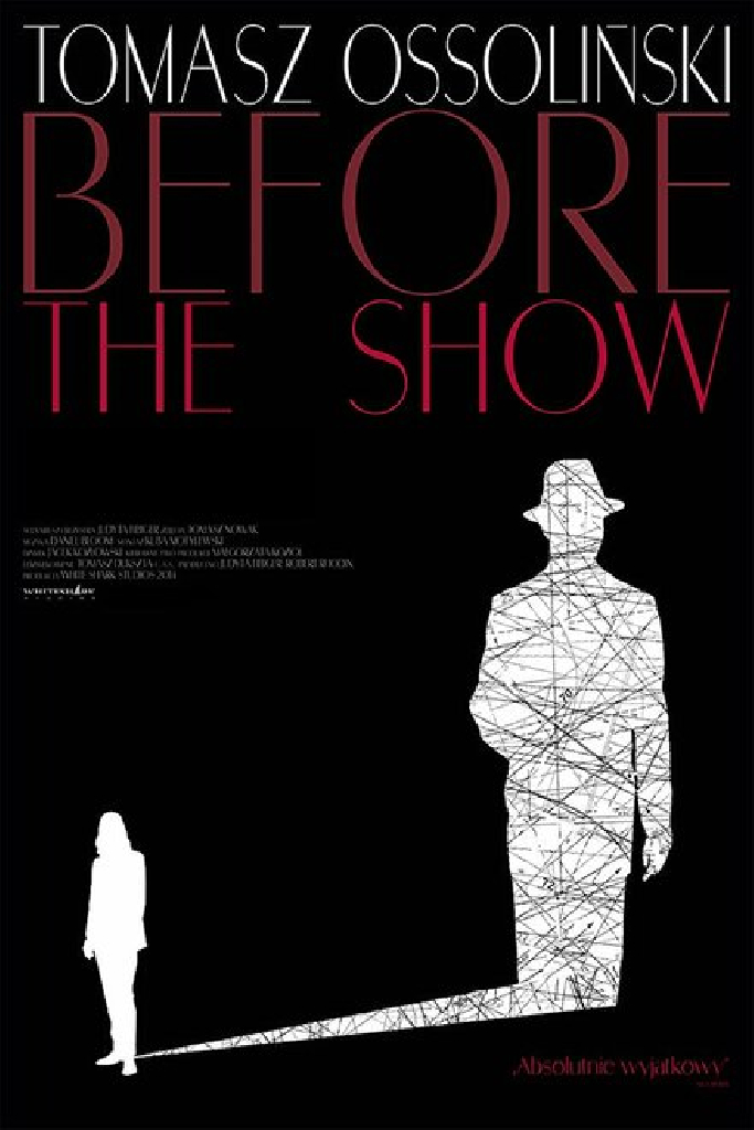Tomasz Ossolinski: Before the Show