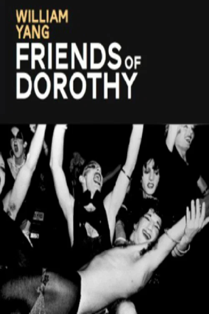 William Yang: Friends of Dorothy