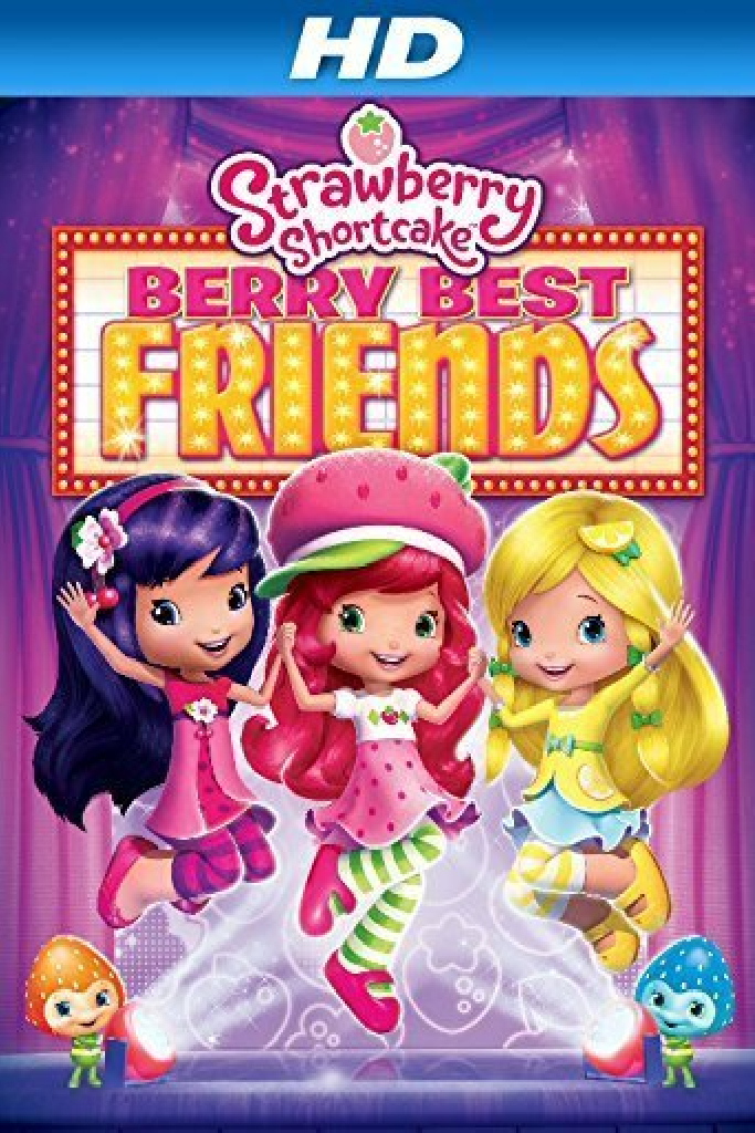 Strawberry Shortcake: Berry Best Friends