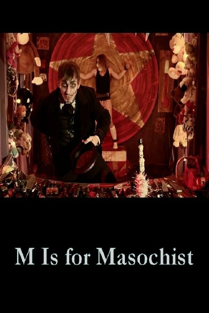 M Is for Masochist