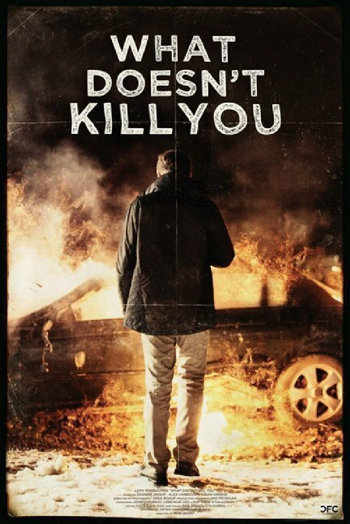 What Doesn't Kill You