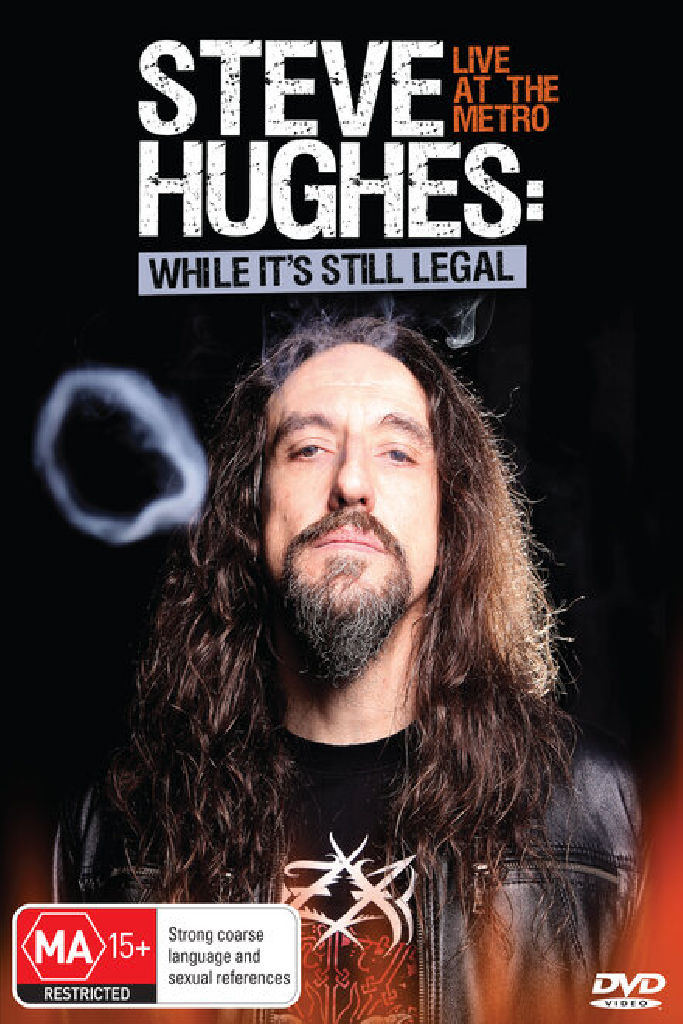Steve Hughes: While It's Still Legal