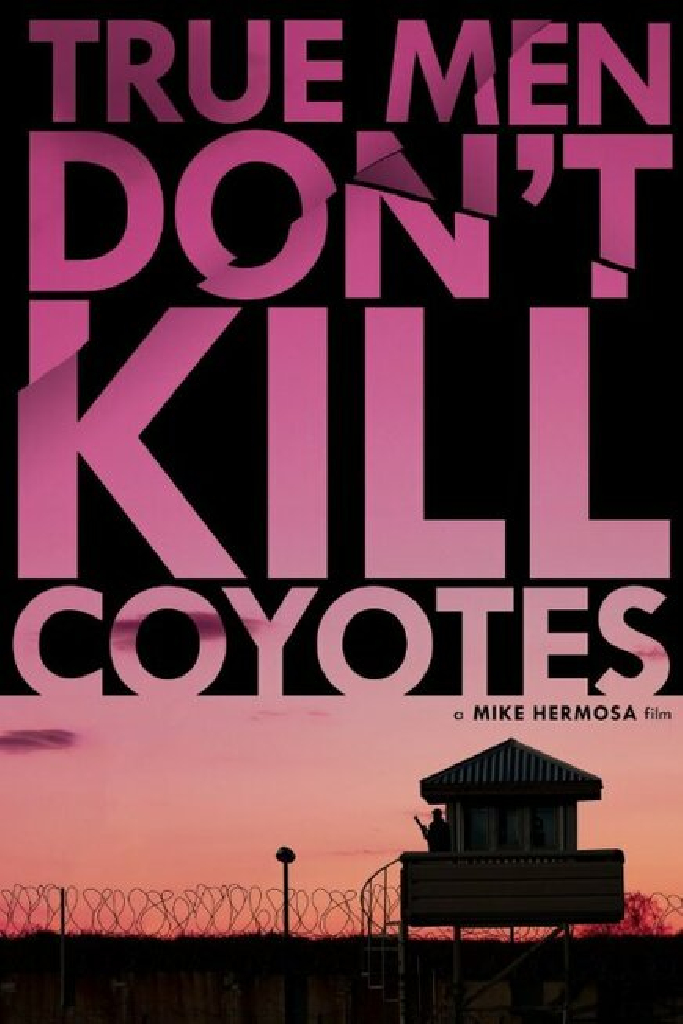 True Men Don't Kill Coyotes