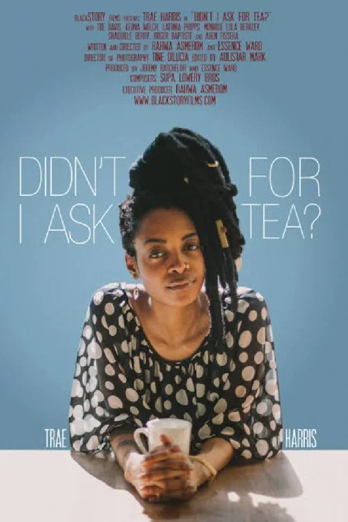 Didn't I Ask For Tea?