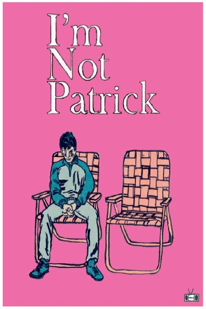 I'm Not Patrick