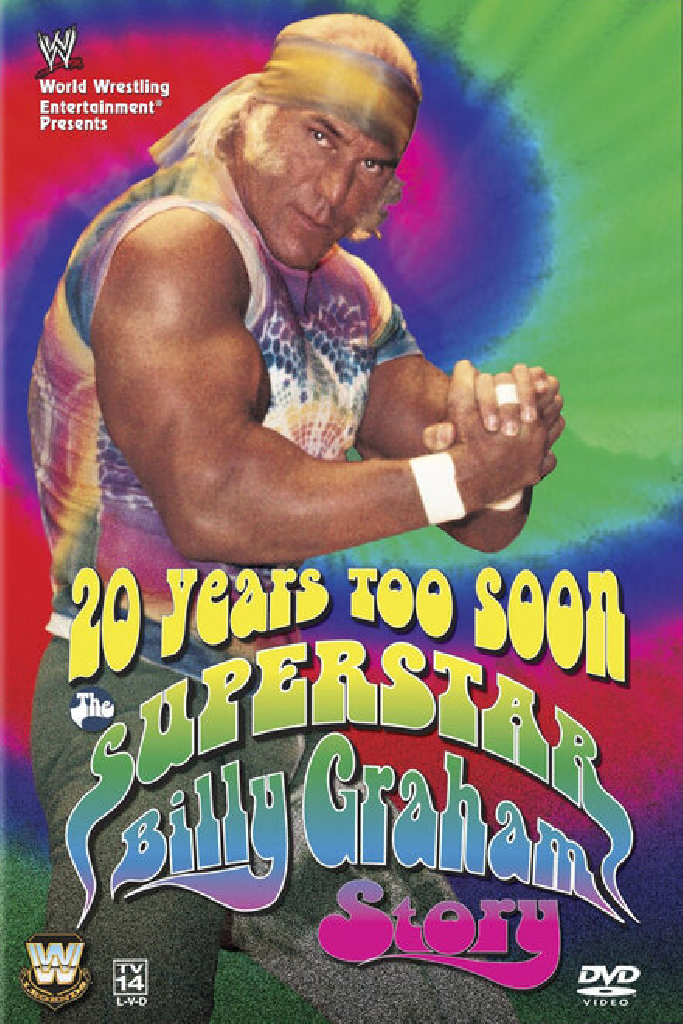 WWE: 20 Years Too Soon - The Superstar Billy Graham Story