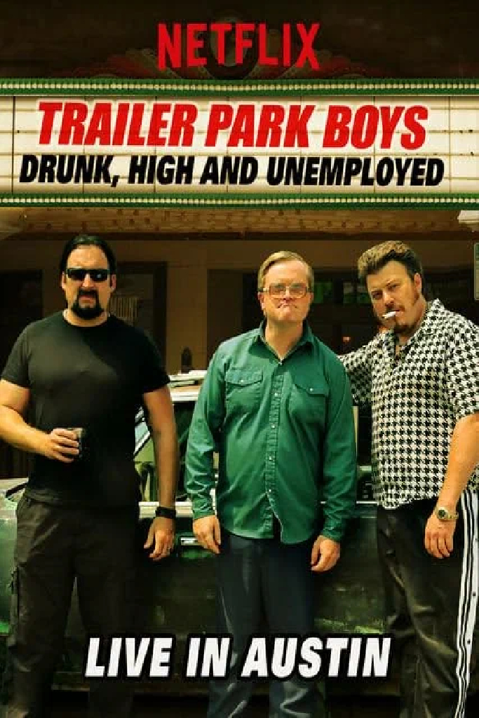 Trailer Park Boys: Drunk, High and Unemployed