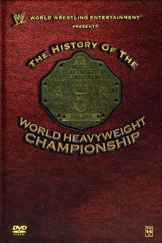 The History of the World Heavyweight Championship
