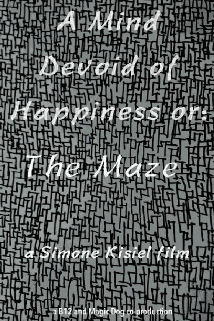 A Mind Devoid of Happiness or: The Maze