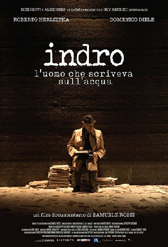 Indro - L'uomo che scriveva sull'acqua