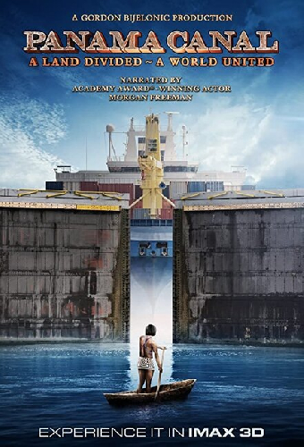 Panama Canal in 3D a Land Divided a World United